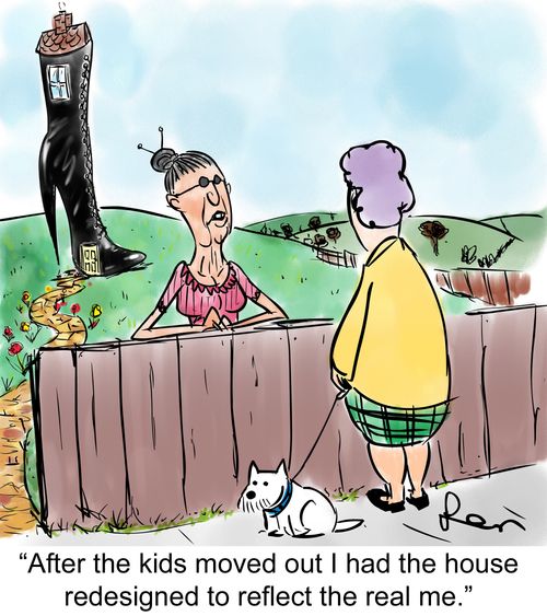 "After the kids moved out I had the house redesigned to reflect the real me."