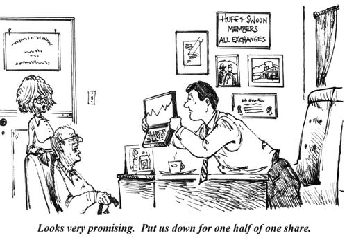 "Looks very promising. Put us down for one half of one share."