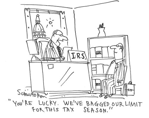 "You're lucky. We've bagged our limit for this tax season."