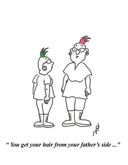 "You get your hair from your father's side..."