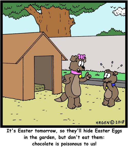 "It's Easter tomorrow, so they'll hide Easter Eggs in the garden, but don't eat them: chocolate is poisonous to us!"