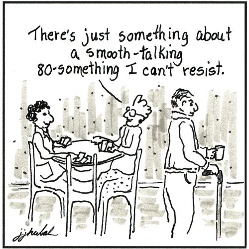 "There's just something about a smooth-talking 80-something I can't resist."