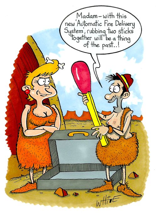 "Madam - with this new 'Automatic Fire Delivery System', rubbing two sticks together will be a thing of the past...!"