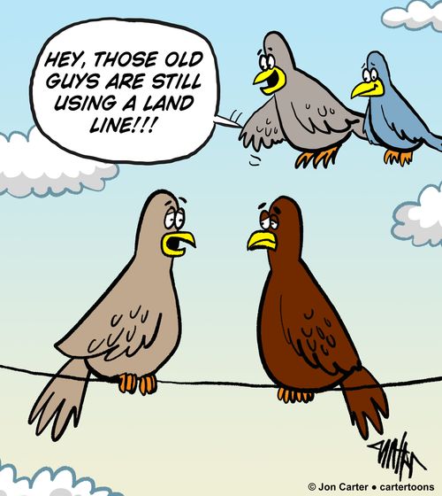 'Hey, those guys are still using a land line!!'