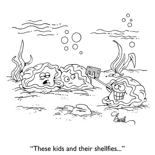 "These kids and their shellfies..."