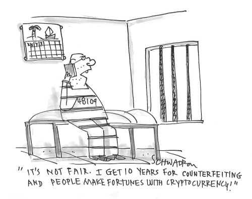 "It's not fair. I get 10 years for counterfeiting and people making fortunes with cryptocurrency."