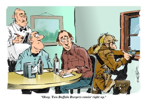 "Okay. Two Buffalo Burgers comin' right up"