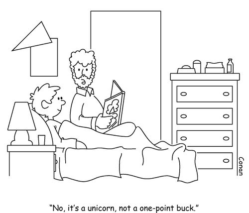 "No, it's a unicorn, not a one-point buck."