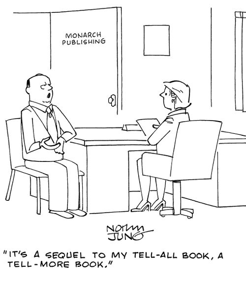 "It's a sequel to my tell-all book, a tell-more book."