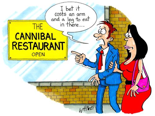 "I bet it costs an arm and a leg to eat in there..."