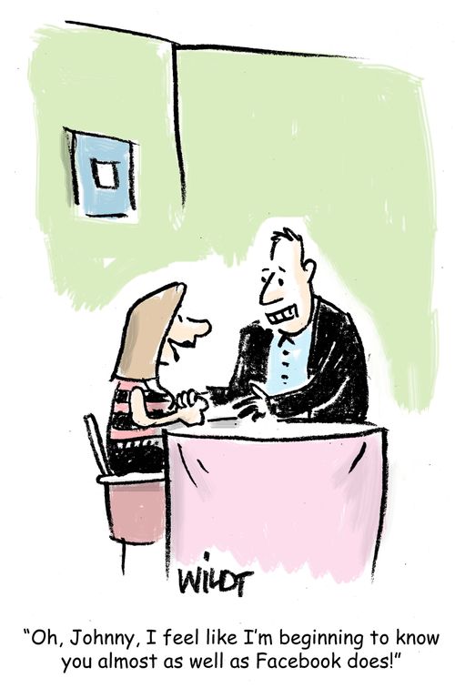 "Oh, Johnny. I feel like I'm beginning to know you almost as well as Facebook does!"