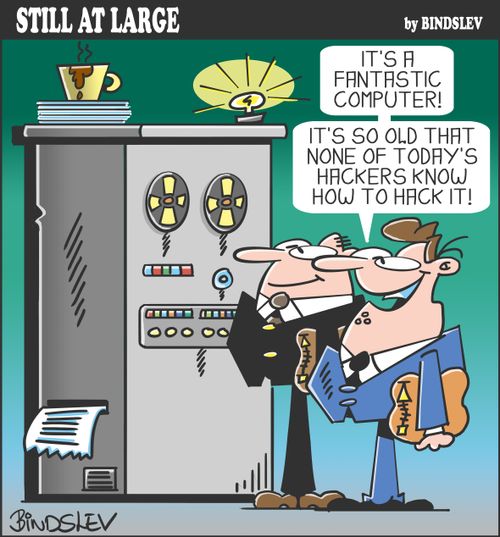 "It's a fantastic computer! It's so old that none of today's hackers know how to hack it!"