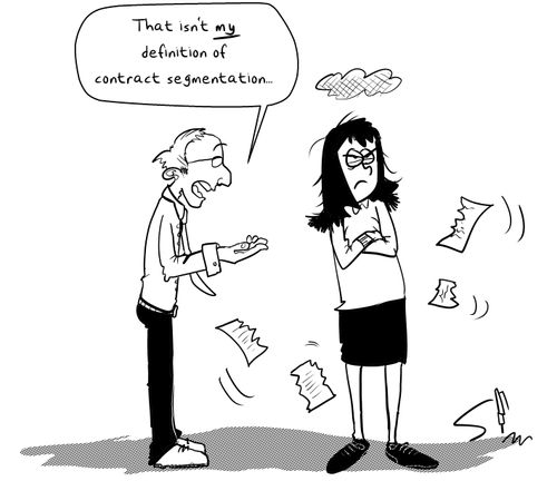 "That isn't MY definition of contract segmentation..."