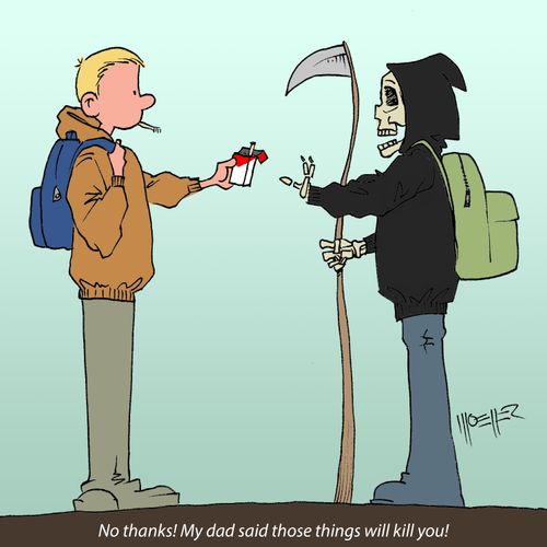 "No thanks! My dad said those things will kill you!"