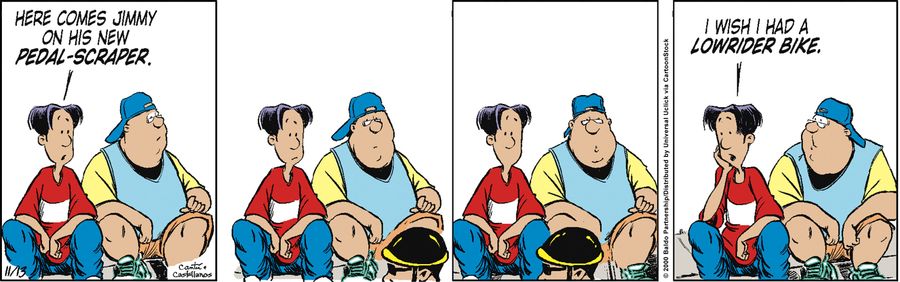 "Here comes Jimmy on his new pedal-scraper. I wish I had a lowrider bike."
