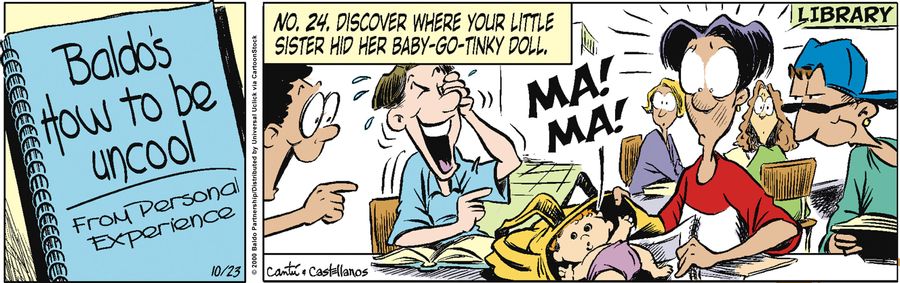 Baldo's How to be Uncool: No. 24. Discover where your sister hid her baby-go-tinky doll.