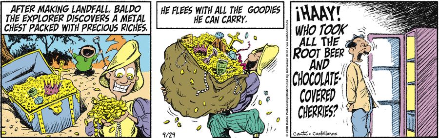 After making landfall, Baldo the Explorer discovers a metal chest packed with precious riches. He flees with all the goods he can carry.