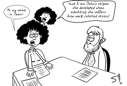 "I am Jean's stigma she developed when admitting she suffers from work related stress."