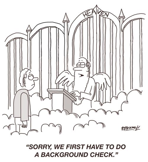 "Sorry, we first have to do a background check."