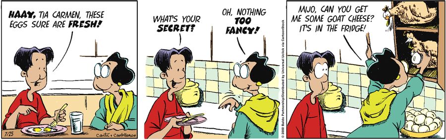 "Haay, Tia Carmen, these eggs sure are fresh! What's your secret?"
