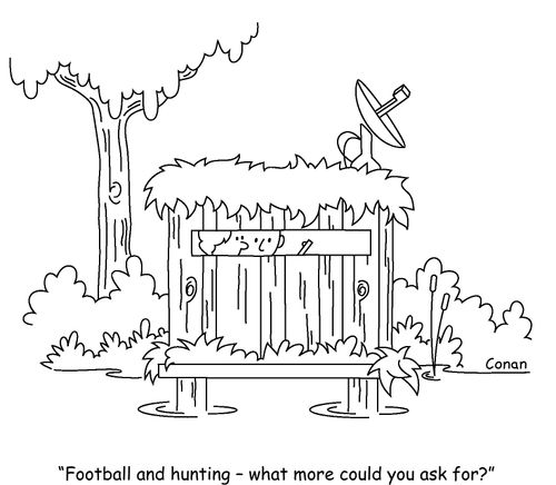 "Football and hunting - what more could you ask for?"