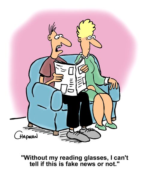 "Without my reading glasses, I can't tell if this a fake news or not."