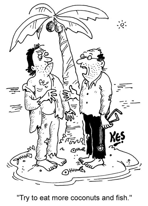 "Try to eat more coconuts and fish."