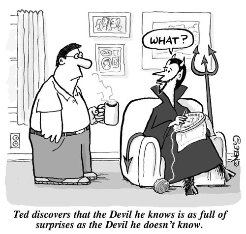 Ted discovers that the Devil he knows is as full of surprises as the Devil he doesn't know.