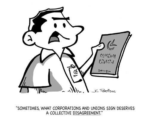 "Sometimes, what corporations and unions sign deserves a collective disagreement."