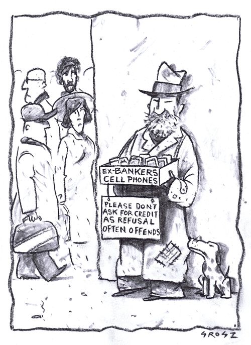 Ex Bankers Cell Phones: Please Don't Ask For Credit As Refusal Often Offends.