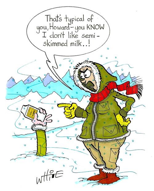 "That's typical of you, Howard - you know I don't like semi-skimmed milk...!"