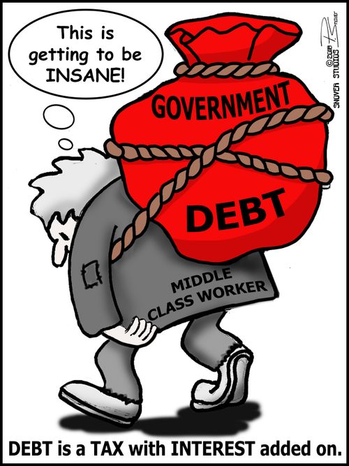 Debt is a tax with interest added on.