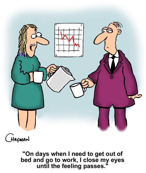 "On days when I need to get out of bed and go to work, I close my eyes until the feeling passes."