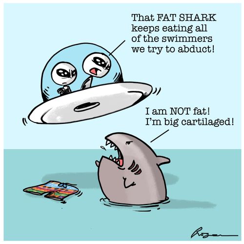 "That FAT SHARK keeps eating all of the swimmers we try to abduct!"
