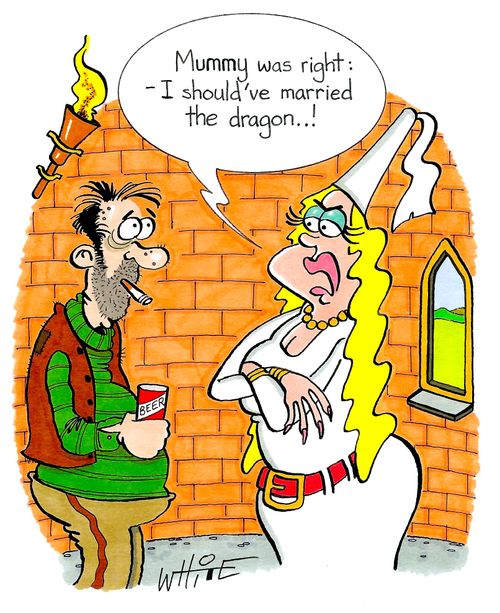"Mummy was right:  - I should've married the dragon...!"