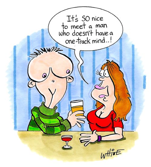 "It's SO nice to meet a man who doesn't have a one-track mind..."