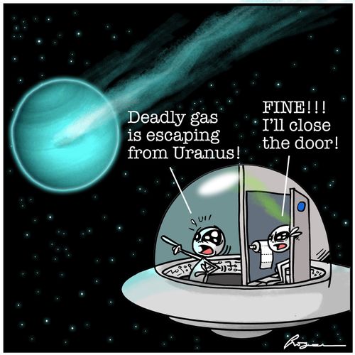 "Deadly gas is escaping from Uranus!"