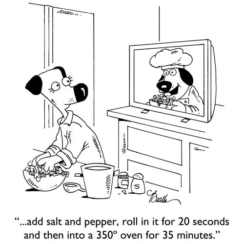 "...add salt and pepper, roll in it for 20 seconds and then into a 350º oven for 35 minutes."