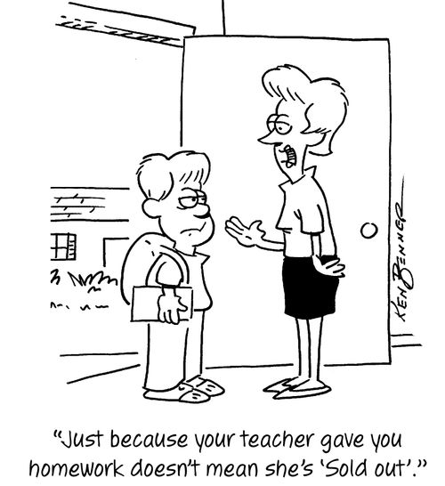 "Just because your teacher gave you homework doesn't mean she's 'Sold out'."