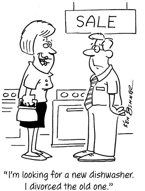 "I'm looking for a new dishwasher. I divorced the old one."