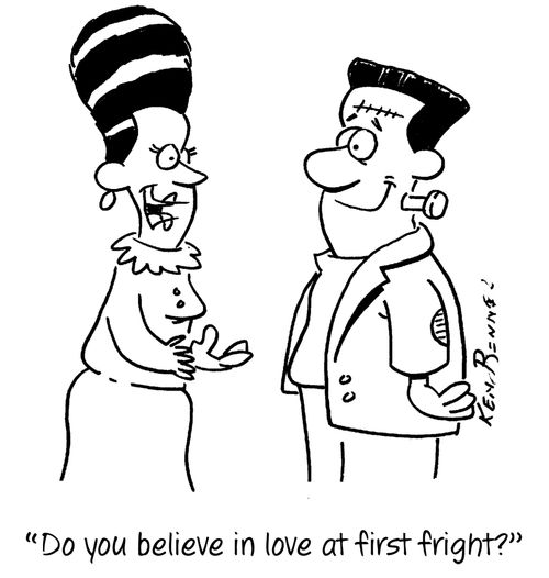 "Do you believe in love at first fright?"