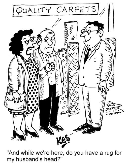 "And while we're here, do you have a rug for my husband's head?"