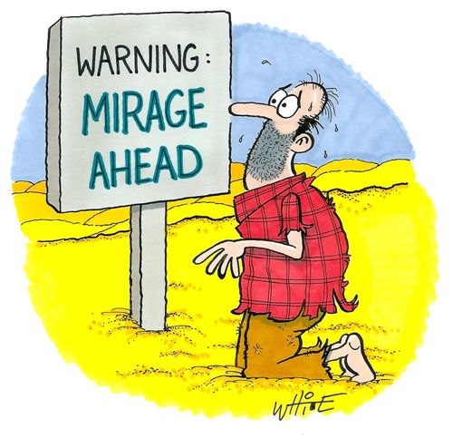 Warning: Mirage Ahead