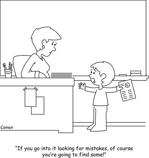 "If you go into it looking for mistakes, of course you're going to find some!"