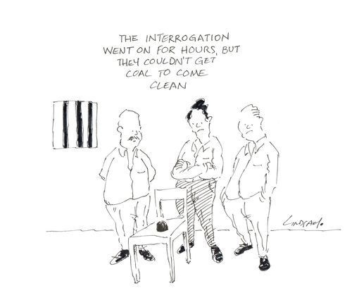 "The interrogation went on for hours, but they couldn't get coal to come clean."