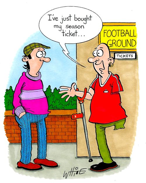 "I've just bought my season ticket..."