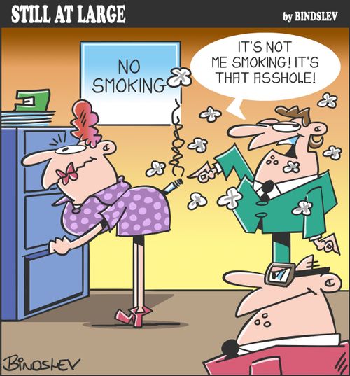 "It's not me smoking! It's that a**hole!"