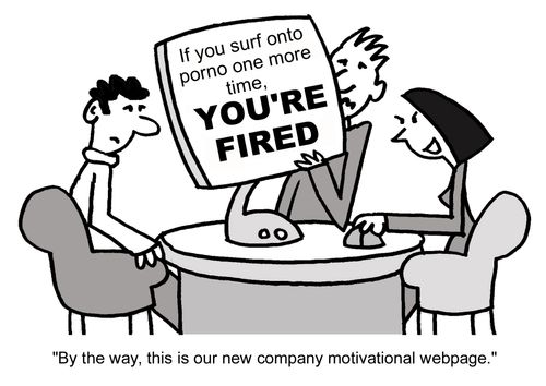 "By the way, this is our new company motivational webpage."