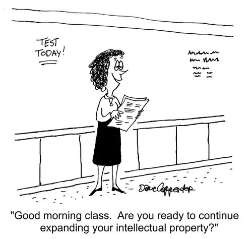 "Good morning class. Are you ready to continue expanding your intellectual property?"