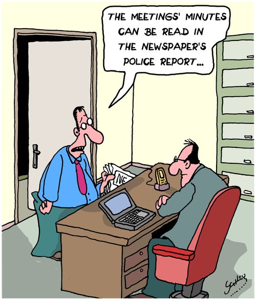 "The meetings' minutes can be read in the newspaper's police report..."